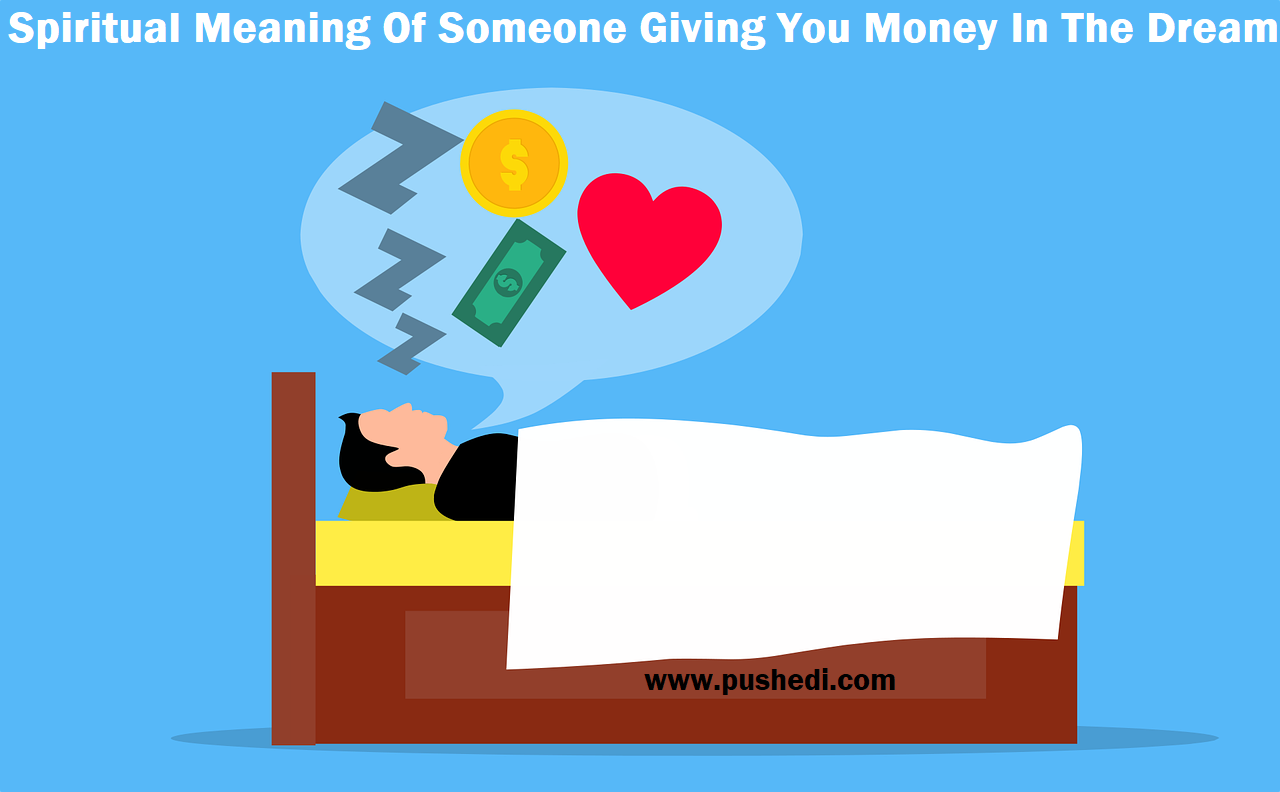 Spiritual Meaning Of Someone Giving You Money In The Dream